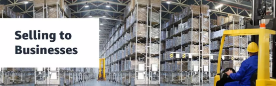 1.8万亿美元,B2B跨境电商风口正当时,怎么借Amazon Business大赚一笔?